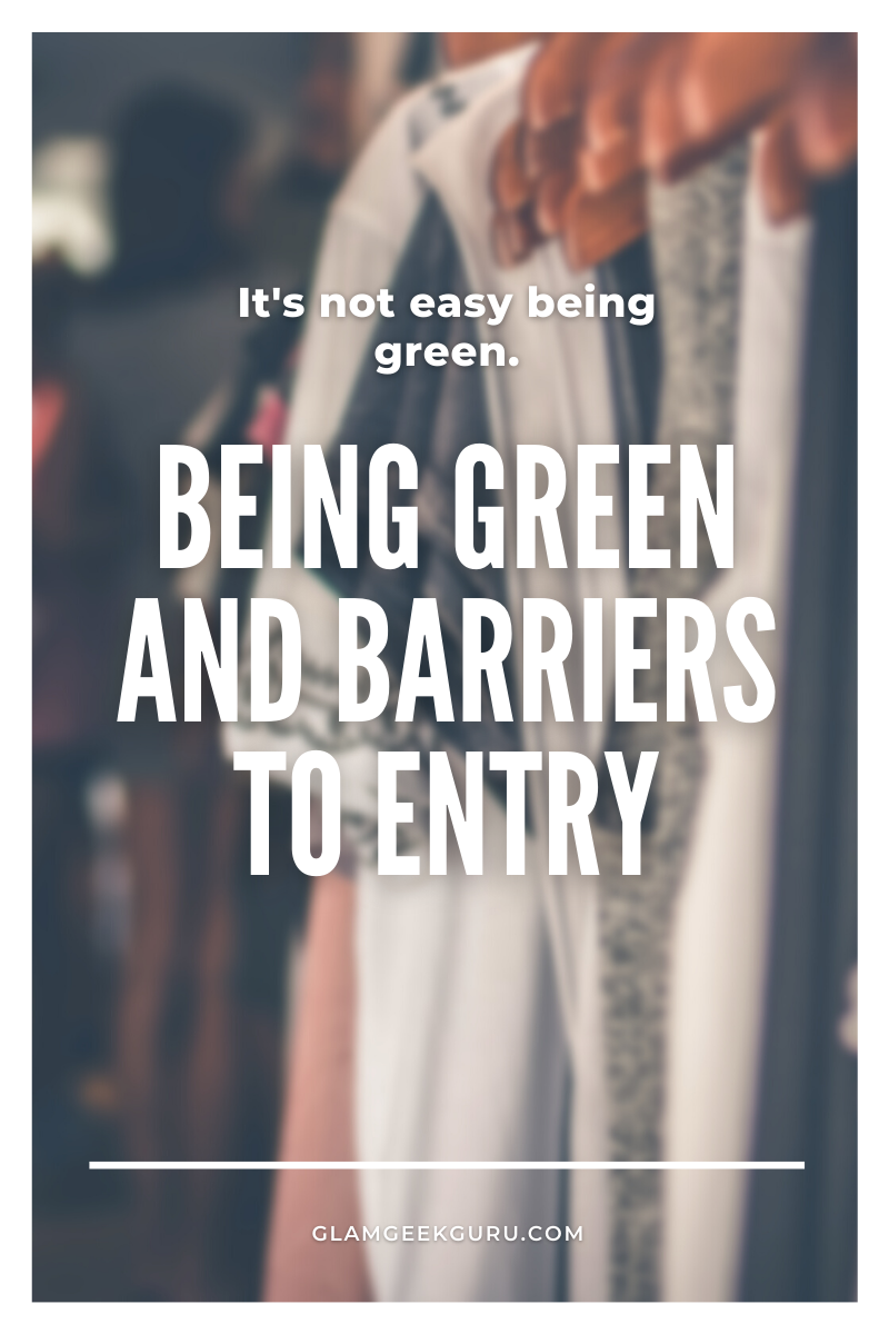 being green and barriers to entry