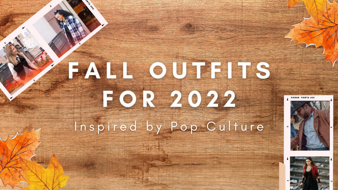 Fall outfits for 2022 inspired by pop culture