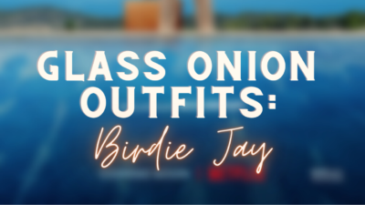 Glass Onion Outfits: Birdie Jay