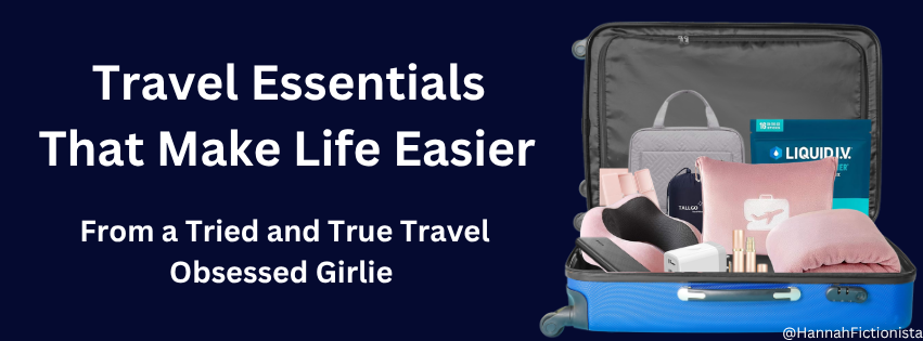 Travel essentials that make life easier from a tried and true travel obsessed girlie